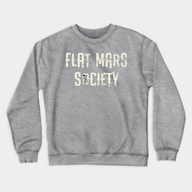 Flat mars society Crewneck Sweatshirt by Prita_d